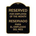 Signmission Reserved for Employee of the Month-Reservado Para El Empleado Del Mes, Black & Gold, BG-1824-23206 A-DES-BG-1824-23206